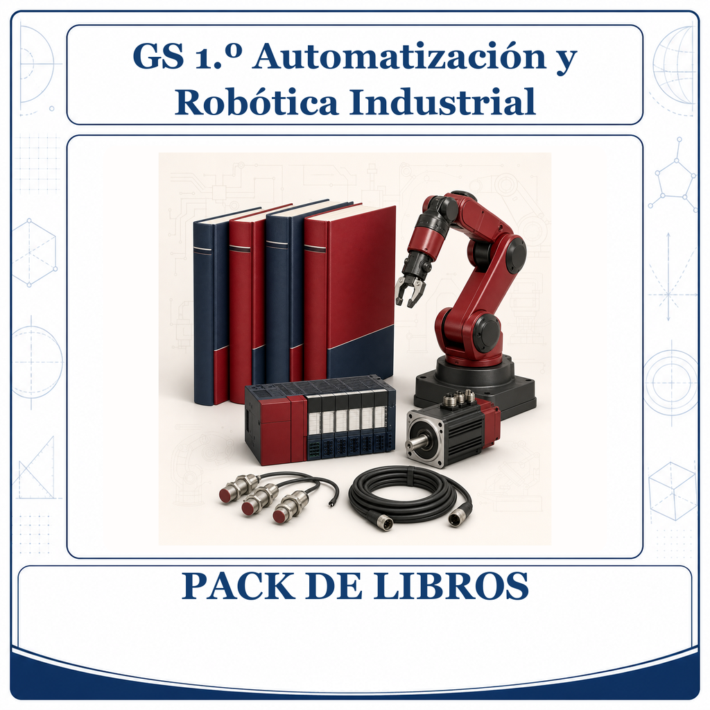 PACK LIBROS GS 1º Automatización y Robótica Industrial