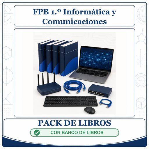 [PACK-LIB-FPB-1O-INFORMATICA-Y-COMUNICACIONES-CON-BANCO] PACK LIBROS FPB 1º Informática y Comunicaciones - CON banco